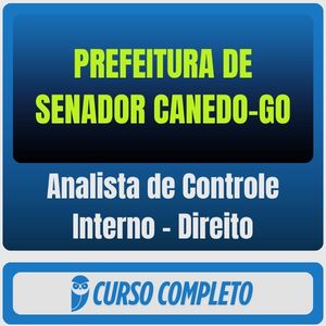 Prefeitura de Senador Canedo-GO (Analista de Controle Interno - Direito) Pós-Edital - 2025