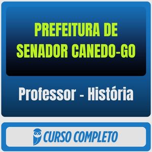 Prefeitura de Senador Canedo-GO (Professor - História) Pós-Edital - 2025