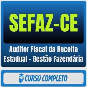Curso SEFAZ-CE Auditor Fiscal da Receita Estadual Gestão Fazendária 2026 pós-edital
