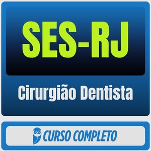 Curso SES-RJ Cirurgião Dentista pacote completo para concurso público