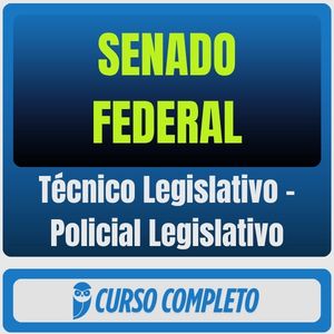 Senado Federal (Técnico Legislativo - Policial Legislativo) Pacote - Rateio de Curso | Rateio Concursos | Melhor Site d