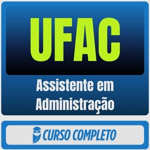 UFAC (Assistente em Administração) Pós-Edital - 2026