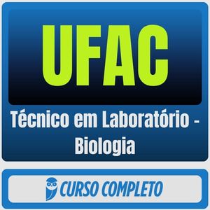 UFAC (Técnico em Laboratório - Biologia) Pós-Edital - 2026