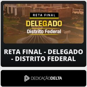 PC-DF - Reta Final Delegado (Dedicação Delta) Pós-Edital - 2026