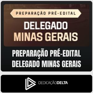 PC-MG (Delegado) Dedicação Delta - Pré-Edital - 2026 - Rateio de Curso | Rateio Concursos | Melhor Site de Rateio de Cu