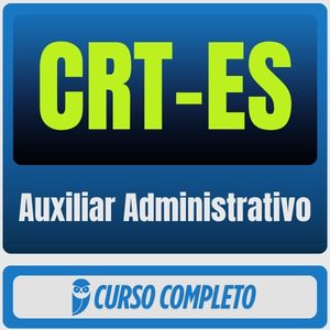 CRT-ES (Auxiliar Administrativo) Pós-Edital - 2026 - Rateio de Curso | Rateio Concursos | Melhor Site de Rateio de Curs