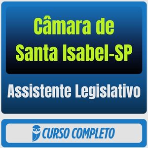 Câmara de Santa Isabel-SP (Assistente Legislativo) Pós-Edital - 2026 - Rateio de Curso | Rateio Concursos | Melhor Site