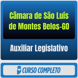 Câmara de São Luís de Montes Belos-GO (Auxiliar Legislativo) Pós-Edital - 2026 - Rateio de Curso | Rateio Concursos | M