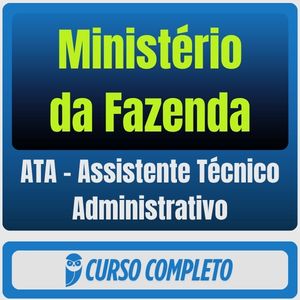 Ministério da Fazenda (ATA - Assistente Técnico Administrativo) Pacote Completo - Rateio de Curso | Rateio Concursos |