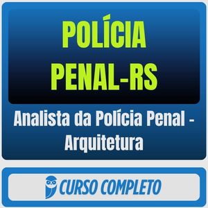 Polícia Penal-RS (Analista da Polícia Penal - Arquitetura) Pós-Edital - 2026 - Rateio de Curso | Rateio Concursos | Mel