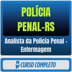 Polícia Penal-RS (Analista da Polícia Penal - Enfermagem) Pós-Edital - 2026 - Rateio de Curso | Rateio Concursos | Melh
