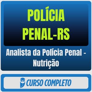 Polícia Penal-RS (Analista da Polícia Penal - Nutrição) Pós-Edital - 2026 - Rateio de Curso | Rateio Concursos | Melhor