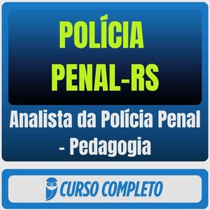 Polícia Penal-RS (Analista da Polícia Penal - Pedagogia) Pós-Edital - 2026 - Rateio de Curso | Rateio Concursos | Melho
