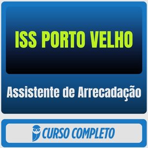 Curso ISS Porto Velho 2026 para Assistente de Arrecadação pós-edital