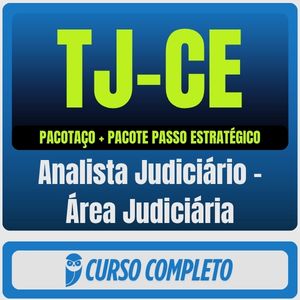 TJ-CE (Analista Judiciário - Área Judiciária) Pacotaço - Pacote Teórico + Pacote Passo Estratégico - 2026 (Pós-Edital)
