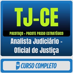 TJ-CE (Analista Judiciário - Oficial de Justiça) Pacotaço - Pacote Teórico + Pacote Passo Estratégico - 2026 (Pós-Edita