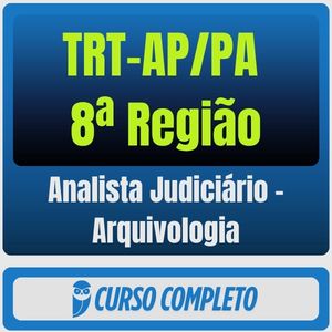 TRT-AP/PA 8ª Região (Analista Judiciário - Arquivologia) Pacote Completo - Rateio de Curso | Rateio Concursos | Melhor