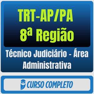 TRT-AP/PA 8ª Região (Técnico Judiciário - Área Administrativa) Pacote Completo - Rateio de Curso | Rateio Concursos | M