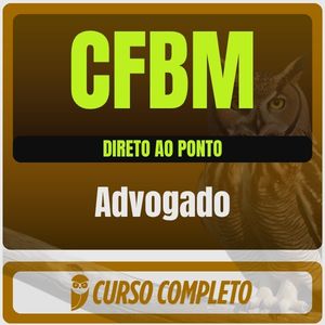 Curso CFBM Advogado 2026 pós-edital Direto ao Ponto para revisão objetiva