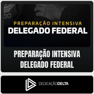 Preparação Intensiva (Delegado Federal) Dedicação Delta - Rateio de Curso | Rateio Concursos | Melhor Site de Rateio de