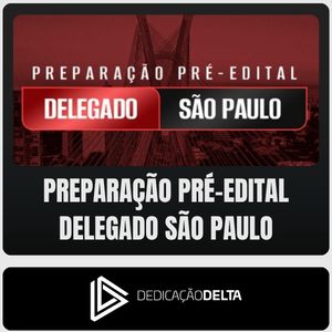 PC-SP (Delegado) Dedicação Delta - Pré-Edital - 2026 - Rateio de Curso | Rateio Concursos | Melhor Site de Rateio de Cu