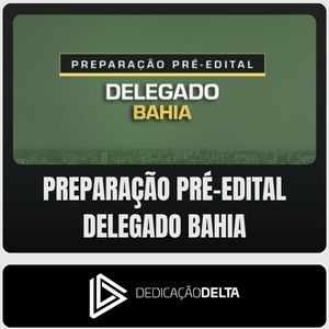 PC-BA (Delegado) Dedicação Delta - Pré-Edital - 2026 - Rateio de Curso | Rateio Concursos | Melhor Site de Rateio de Cu