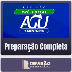 AGU - Preparação Completa + Mentoria (Revisão Ensino Jurídico) Pré-Edital - Rateio de Curso | Rateio Concursos | Melhor