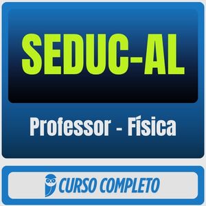 SEDUC-AL (Professor - Física) Pós-Edital - 2026 - Rateio de Curso | Rateio Concursos | Melhor Site de Rateio de Cursos