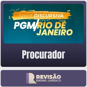 PGM-RJ (Procurador) Sprint Discursiva - Revisão Ensino Jurídico - Pós-Edital - 2026 - Rateio de Curso | Rateio Concurso