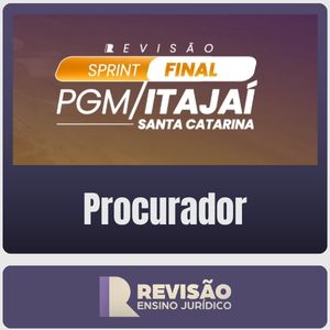 PGM-Itajaí/SC (Procurador) Sprint Final - Revisão Ensino Jurídico - Pós-Edital - 2026 - Rateio de Curso | Rateio Concur