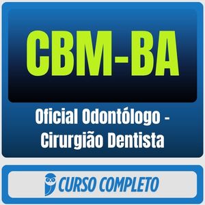 CBM-BA (Oficial Odontólogo - Cirurgião Dentista) Pacote Completo - 2026 (Pós-Edital)