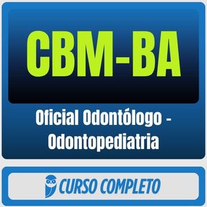 CBM-BA (Oficial Odontólogo - Odontopediatria) Pacote Completo - 2026 (Pós-Edital)
