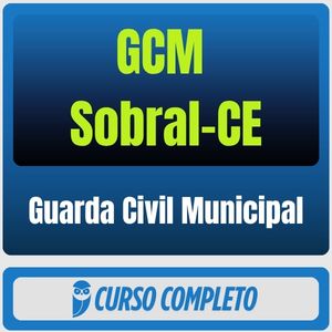 GCM Sobral-CE (Guarda Civil Municipal) Pacote - 2026 (Pós-Edital)