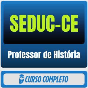 SEDUC-CE (Professor de História) Pacote - 2026 (Pós-Edital)