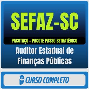 SEFAZ-SC (Auditor Estadual de Finanças Públicas) Pacotaço - Pacote Téorico + Pacote Passo Estratégico