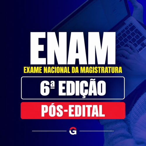 Rateio ENAM - Exame Nacional da Magistratura - 6ª Edição (Pós-Edital)