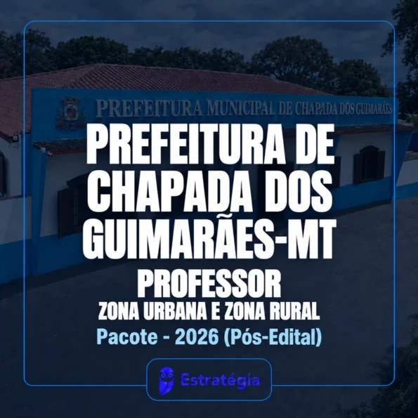 Rateio Prefeitura de Chapada dos Guimarães-MT (Professor Zona Urbana e Zona Rural) Pacote - 2026 (Pós-Edital)