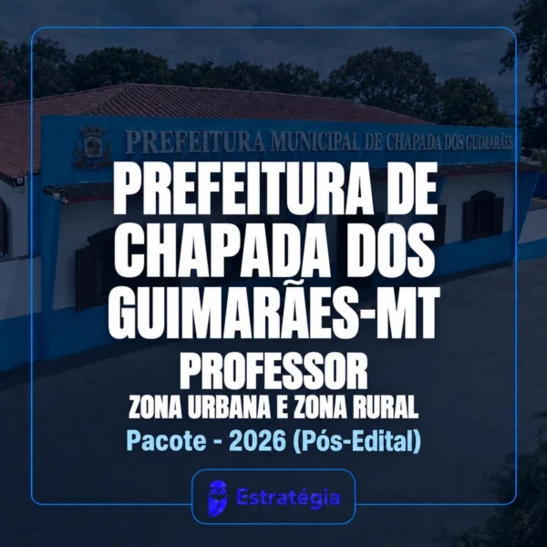 Rateio Prefeitura de Chapada dos Guimarães-MT (Professor Zona Urbana e Zona Rural) Pacote - 2026 (Pós-Edital)