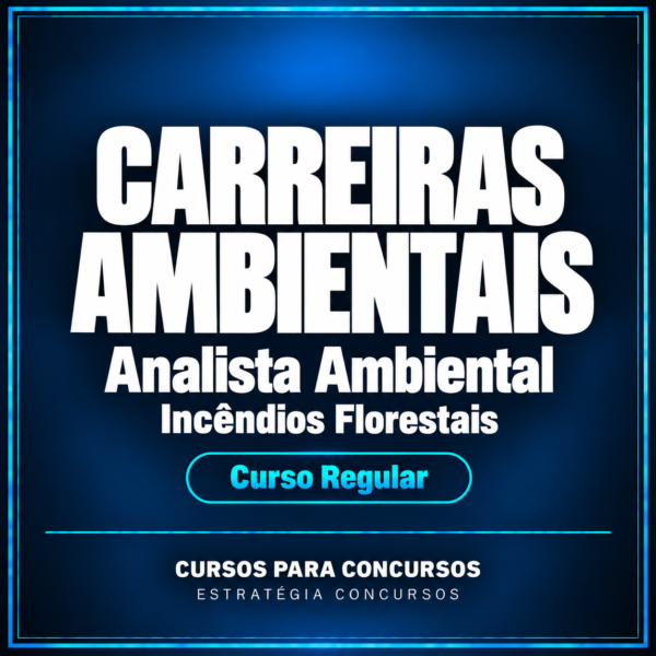 Carreiras Ambientais - Curso Regular (Analista Ambiental) Incêndios Florestais