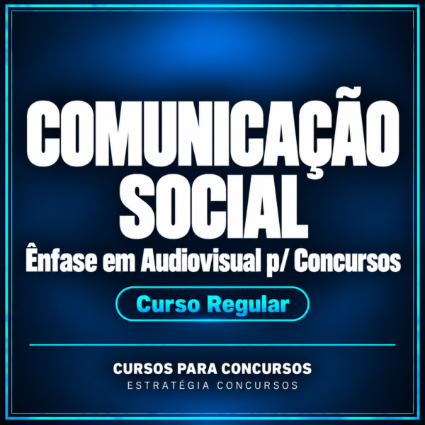 Comunicação Social - Ênfase em Audiovisual p/ Concursos - Curso Regular