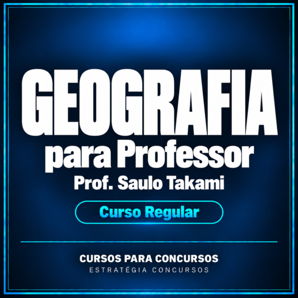 Curso Regular para Professor de Geografia (Prof. Saulo Takami)