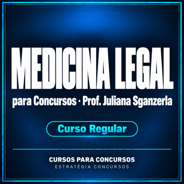 Medicina Legal para Concursos - Curso Regular (Prof. Juliana Sganzerla)