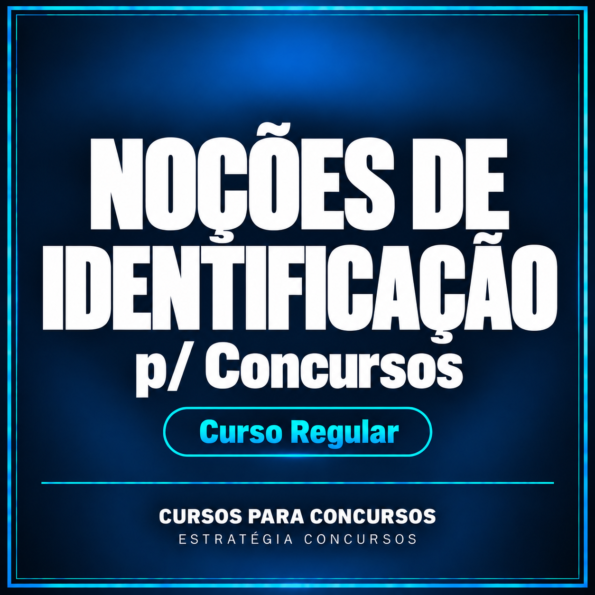 Noções de Identificação p/ Concursos - Curso Regular