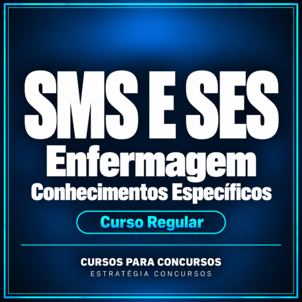 Regular SMS e SES (Enfermagem) Conhecimentos Específicos