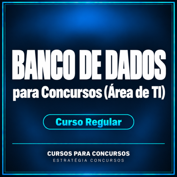 Banco de Dados para Concursos (Área de TI) - Curso Regular