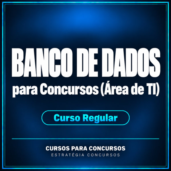 Banco de Dados para Concursos (Área de TI) - Curso Regular