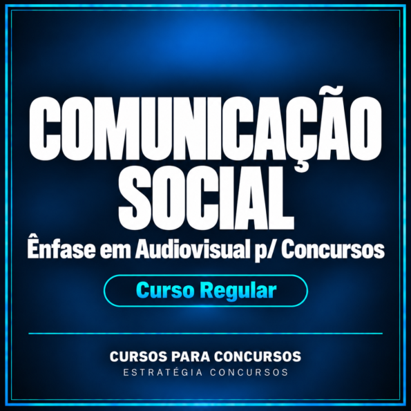 Comunicação Social - Ênfase em Audiovisual p/ Concursos - Curso Regular