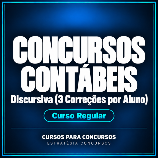 Concursos Contábeis - Discursiva (3 Correções por Aluno) - Curso Regular