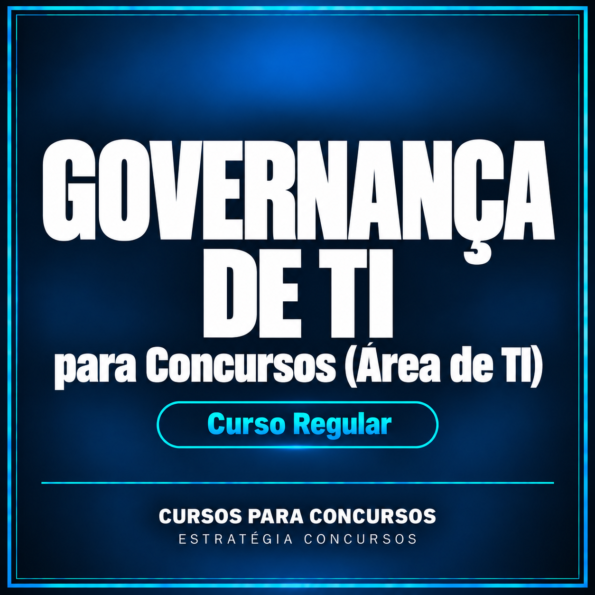 Governança de TI para Concursos (Área de TI) - Curso Regular