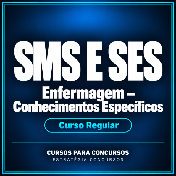 Regular SMS e SES (Enfermagem) Conhecimentos Específicos
